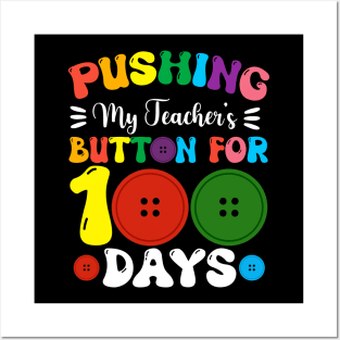 Pushing My Teachers Buttons For 100 Days Of School Posters and Art